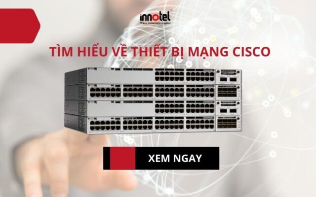 Thiết bị mạng Cisco