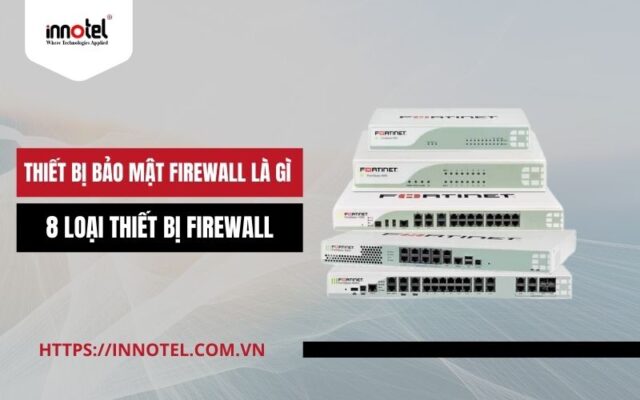 Thiết bị bảo mật firewall