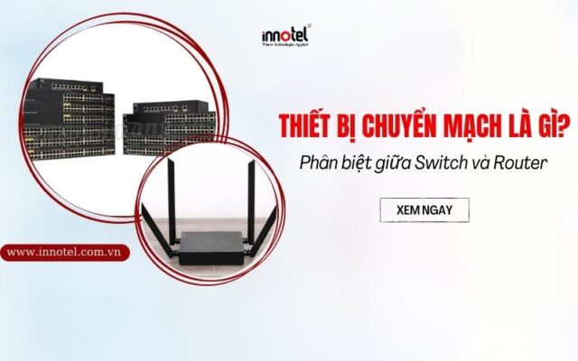 thiết bị chuyển mạch- phân biệt switch và router