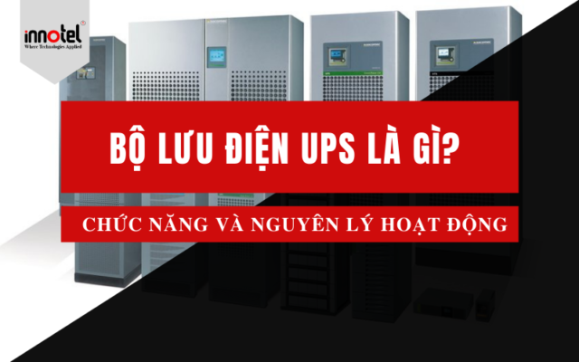 Bộ lưu điện UPS là gì