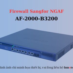 Firewall Sangfor Ngaf AF-2000-B3200 – Thiết Bị Tường Lửa
