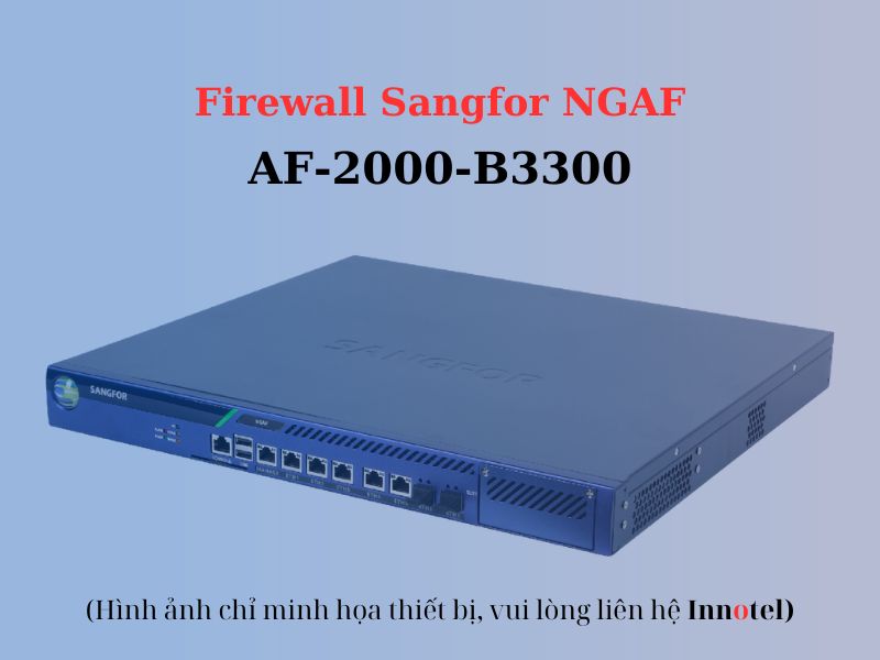 Firewall Sangfor NGAF AF-2000-B3300 – Thiết bị tường lửa Firewall Sangfor Ngaf AF-2000-B3300 – Thiết Bị Tường Lửa