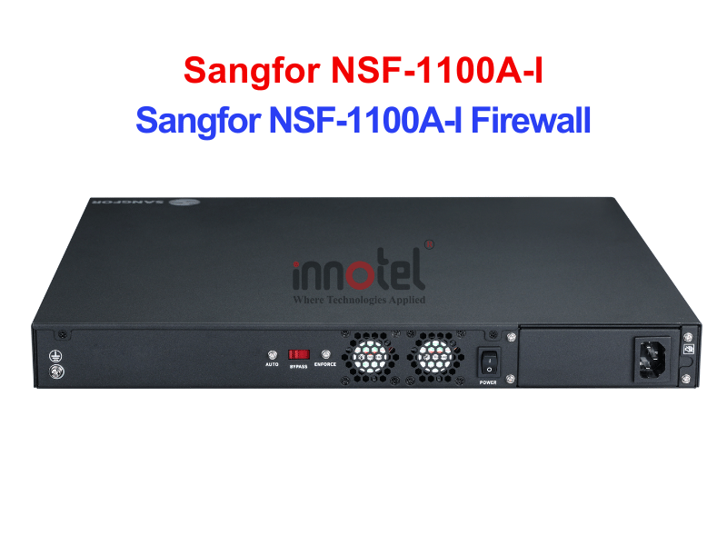 Firewall Sangfor NSF-1100A-I – Thiết bị tường lửa Sangfor NSF-1100A-I Firewall