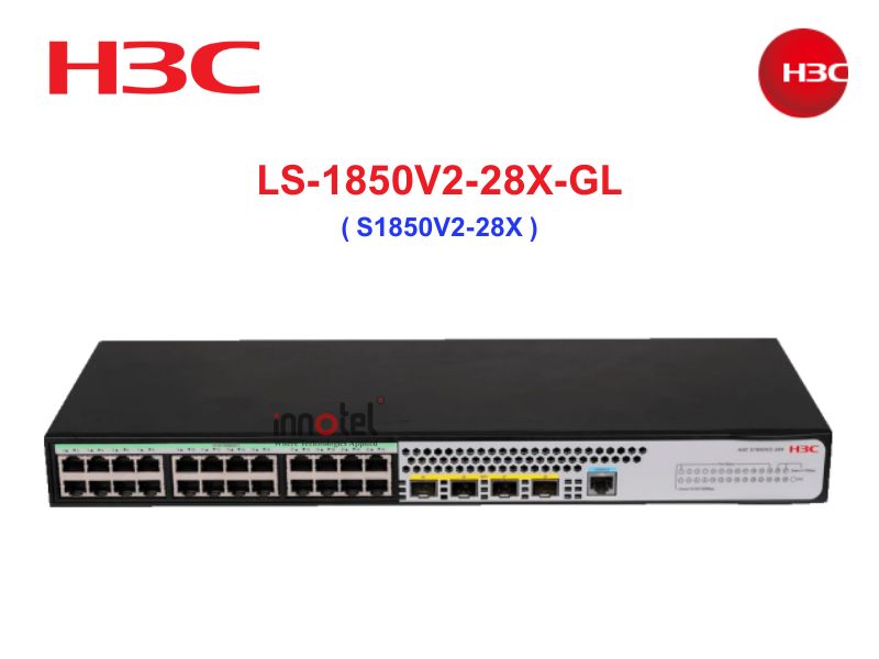 Switch H3C LS-1850V2-28X-GL - Thiết bị chuyển mạch Switch H3C LS-1850V2-28X-GL