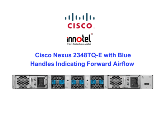 Cisco Nexus 2348TQ-E with Blue Handles Indicating Forward Airflow