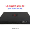 Switch H3C LS-6520X-26C–SI S6520X-26C–SI