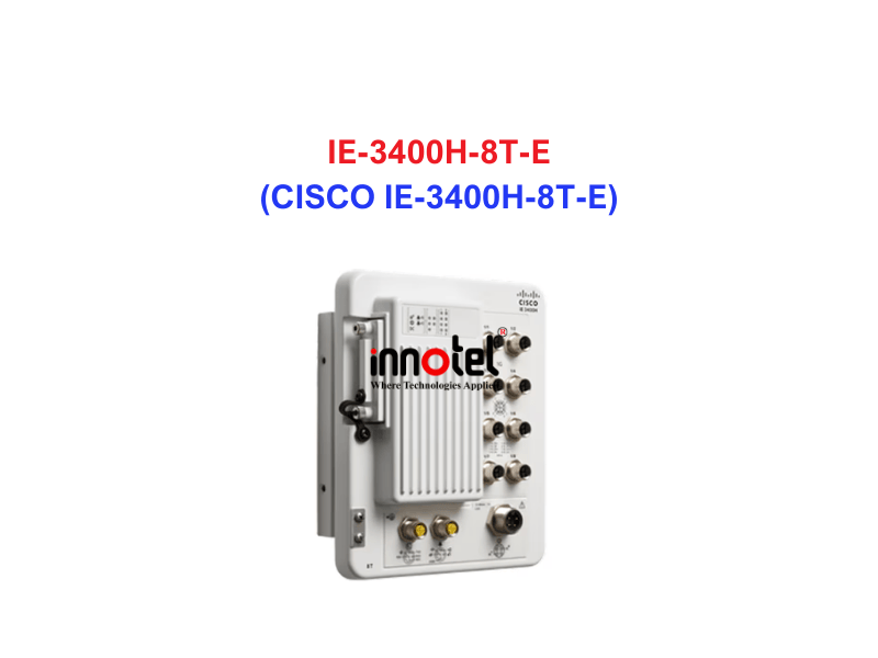 Switch Cisco IE-3400H-8T-E – Thiết bị chuyển mạch CISCO IE-3400H-8T-E