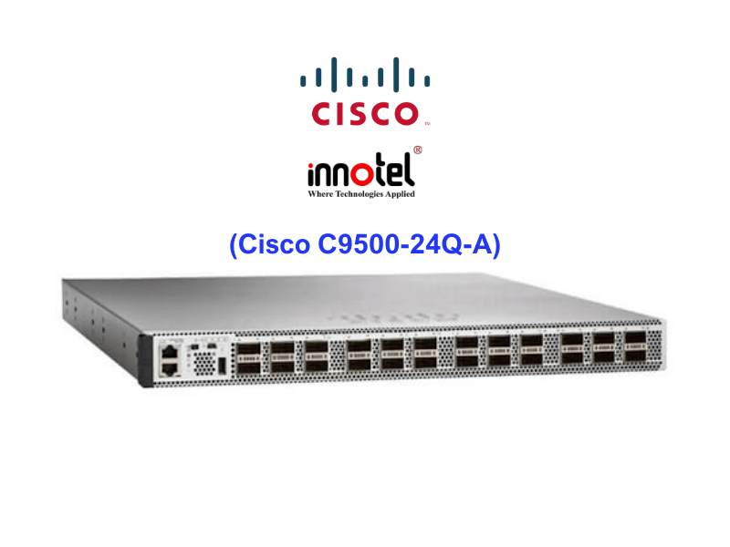 Switch Cisco C9500-24Q-A – Thiết bị chuyển mạch Cisco C9500-24Q-A