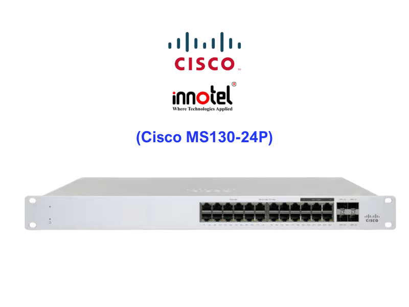 Switch Cisco Meraki MS130-24P - Thiết bị chuyển mạch Cisco MS130-24P