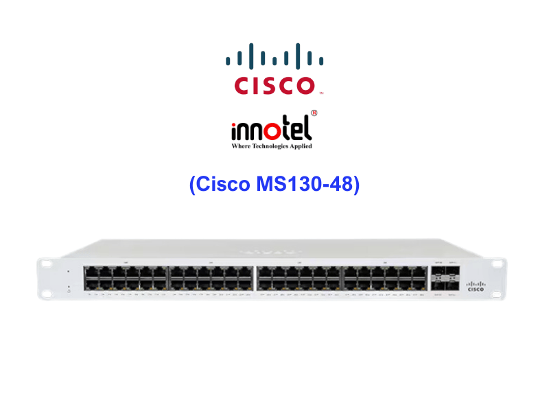 Switch Cisco Meraki MS130-48 - Thiết bị chuyển mạch Cisco MS130-48