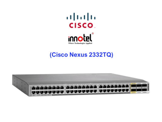 Switch Cisco Nexus 2332TQ - Thiết bị chuyển mạch Cisco Nexus 2332TQ