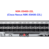Switch Cisco N9K-X9400-22L – Thiết bị chuyển mạch Cisco Nexus N9K-X9400-22L