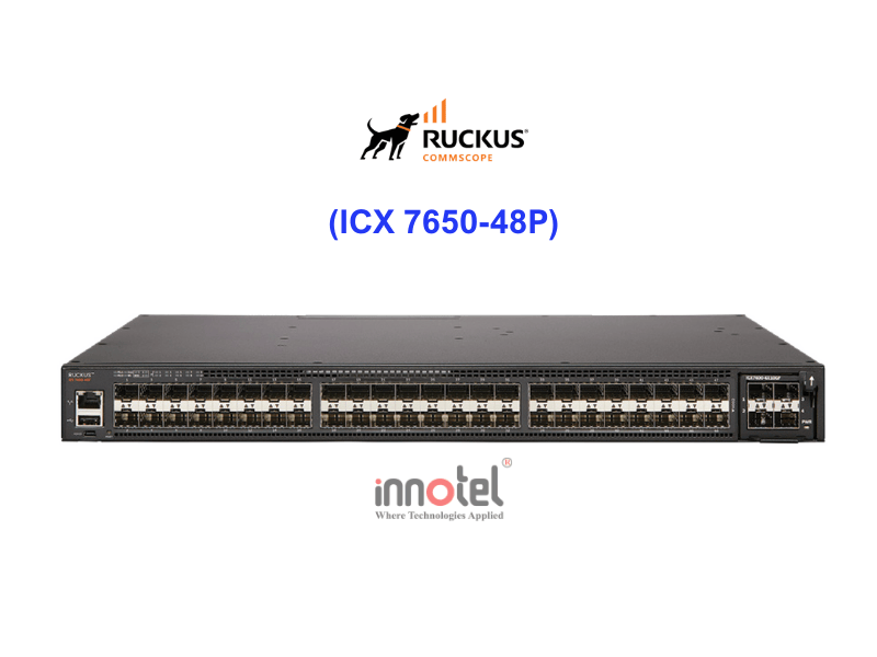 Switch Ruckus ICX 7650-48P - Thiết bị chuyển mạch ICX 7650-48P