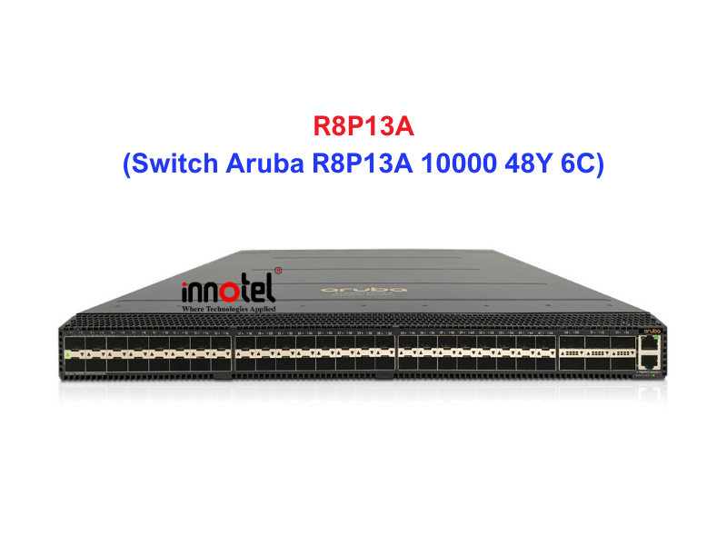 Switch Aruba R8P13A 10000-48Y6C – Thiết bị chuyển mạch Switch Aruba R8P13A 10000 48Y 6C