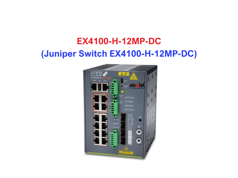 Juniper Switch Ethernet EX4100-H-12MP-DC - Thiết bị chuyển mạch EX4100-H-12MP-DC.