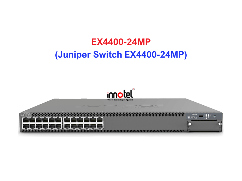 Juniper Switch Ethernet EX4400-24MP - Thiết bị chuyển mạch EX4400-24MP