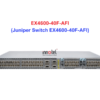 EX4600-40F-AFI