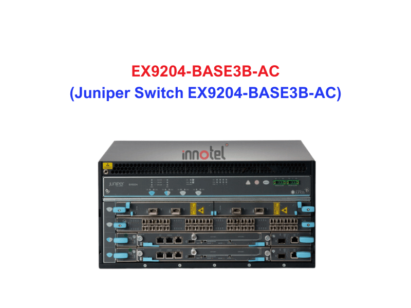 Juniper Switch Ethernet EX9204-BASE3B-AC - Thiết bị chuyển mạch EX9204-BASE3B-AC