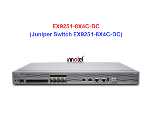 Juniper Switch Ethernet EX9251-8X4C-DC - Thiết bị chuyển mạch EX9251-8X4C-DC