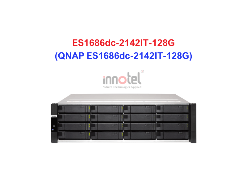 QNAP ES1686dc-2142IT-128G - Thiết Bị Lưu trữ NAS QNAP ES1686dc-2142IT-128G