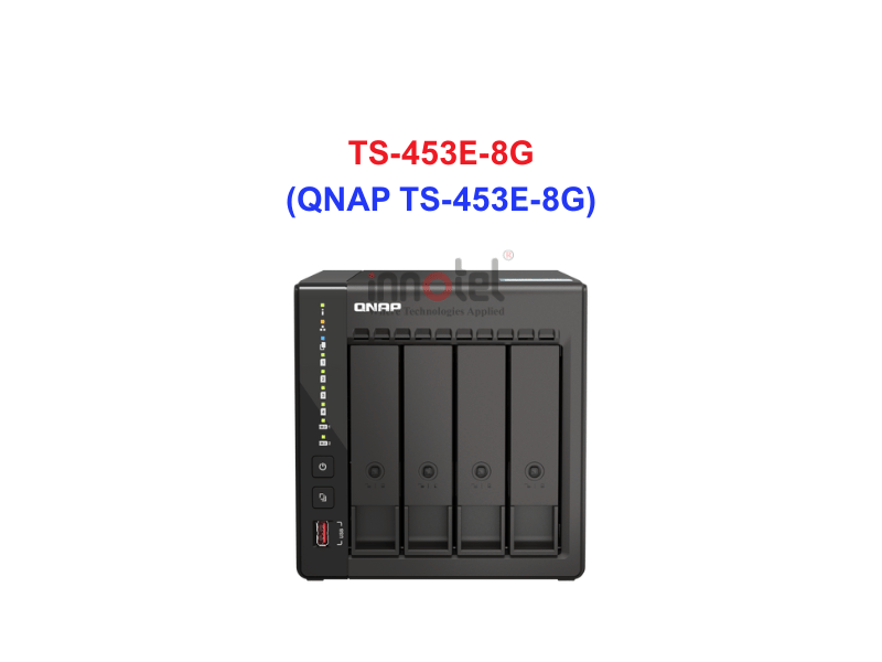 QNAP TS-453E-8G - Thiết Bị Lưu trữ NAS QNAP TS-453E-8G