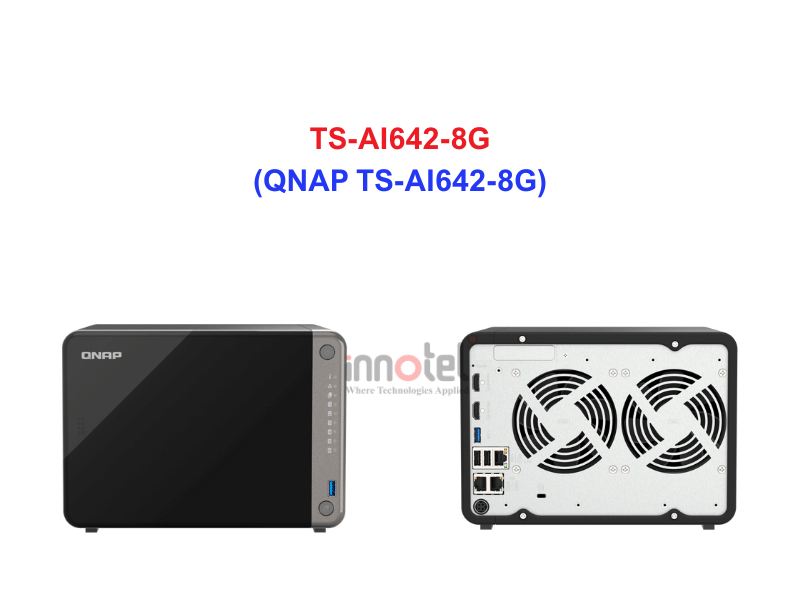 QNAP TS-AI642-8G - Thiết Bị Lưu trữ NAS QNAP TS-AI642-8G