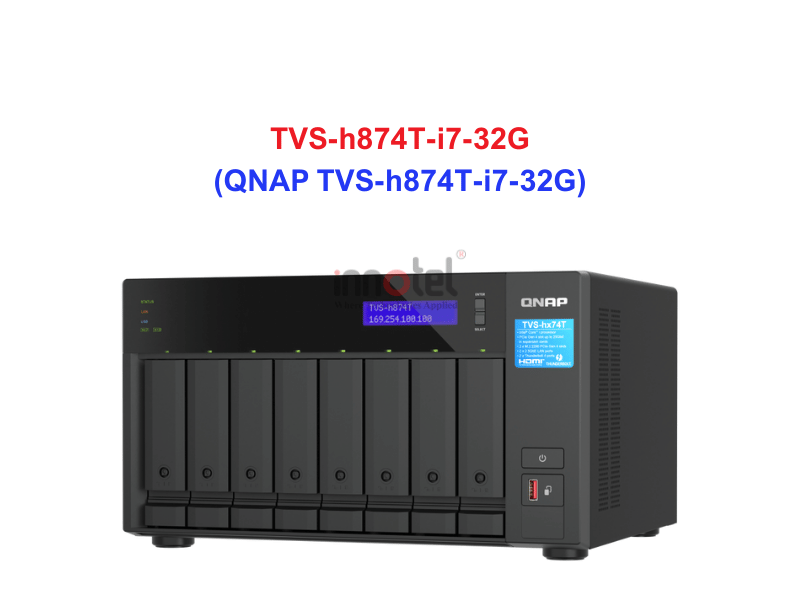 QNAP TVS-h874T-i7-32G - Thiết Bị Lưu Trữ NAS QNAP TVS-h874T-i7-32G