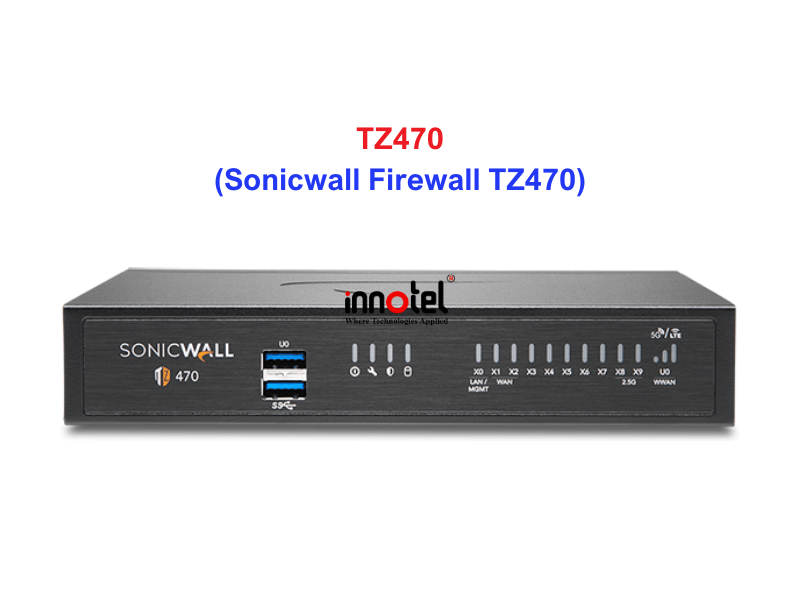 Sonicwall Firewall TZ470 - Thiết bị tường lửa TZ470