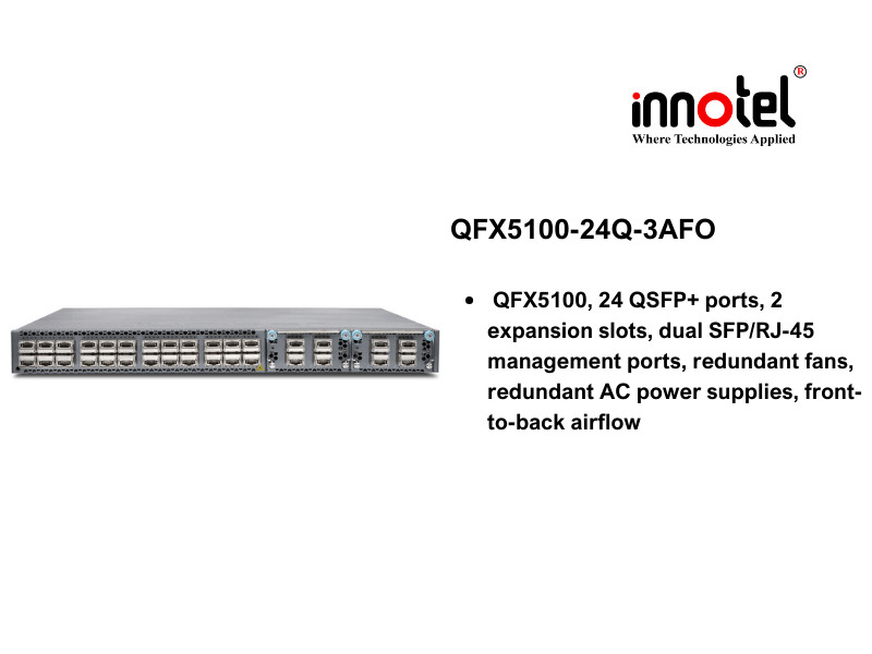 Switch Juniper QFX5100-24Q-3AFO - Thiết bị chuyển mạch Juniper QFX5100-24Q-3AFO
