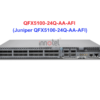 Switch Juniper QFX5100-24Q-AA-AFI - Thiết bị chuyển mạch Juniper QFX5100-24Q-AA-AFI