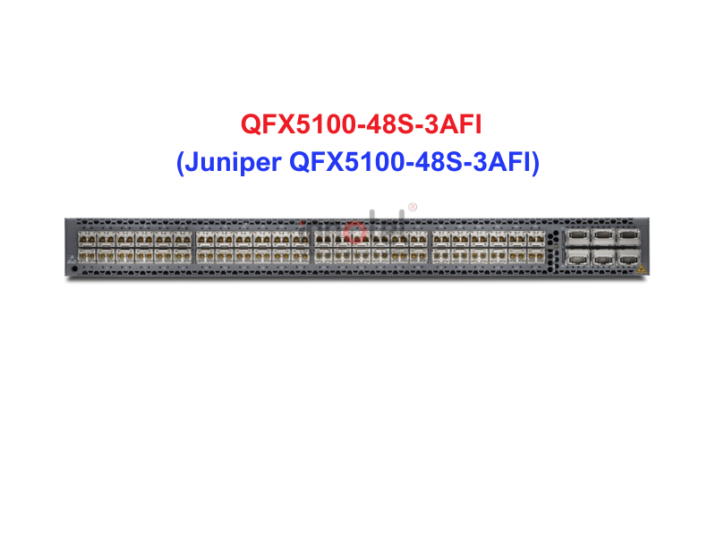 Switch Juniper QFX5100-48S-3AFI - Thiết bị chuyển mạch Juniper QFX5100-48S-3AFI