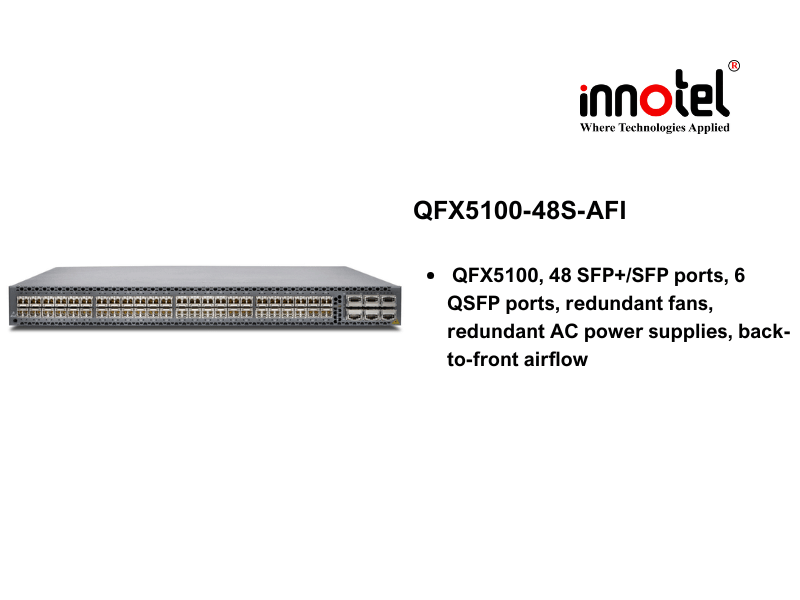 Switch Juniper QFX5100-48S-AFI - Thiết bị chuyển mạch Juniper QFX5100-48S-AFI