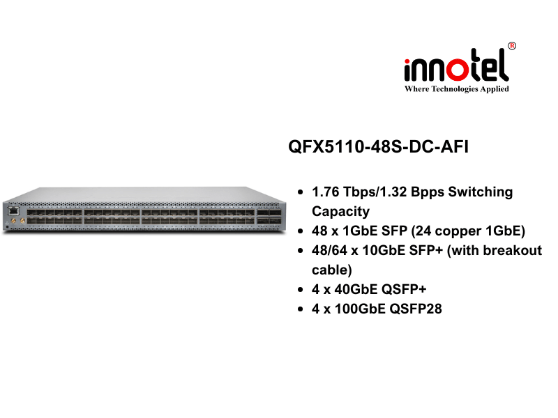 Switch Juniper QFX5110-48S-DC-AFI - Thiết bị chuyển mạch Juniper QFX5110-48S-DC-AFI