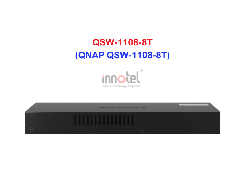 Switch QNAP QSW-1108-8T - Thiết Bị Chuyển Mạch QNAP QSW-1108-8T