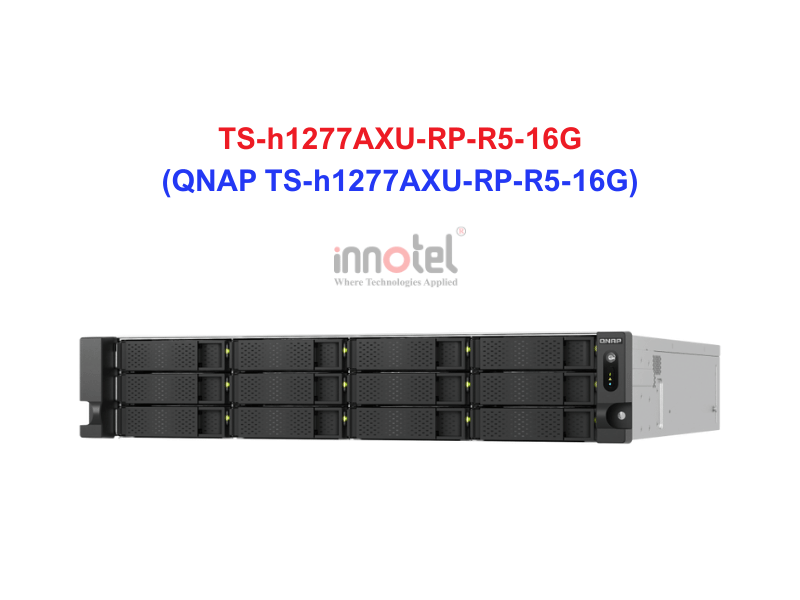 QNAP TS-h1277AXU-RP-R5-16G - Thiết Bị Lưu trữ NAS QNAP TS-h1277AXU-RP-R5-16G