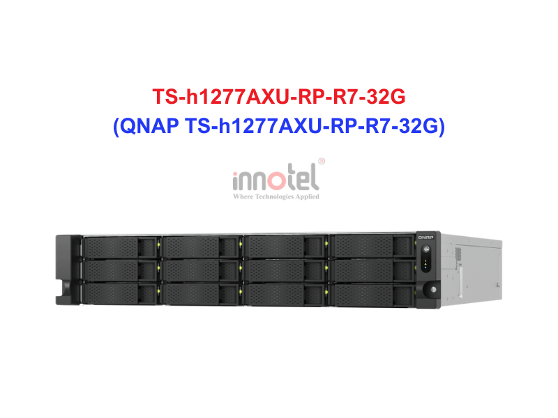 QNAP TS-h1277AXU-RP-R7-32G - Thiết Bị Lưu trữ NAS QNAP TS-h1277AXU-RP-R7-32G