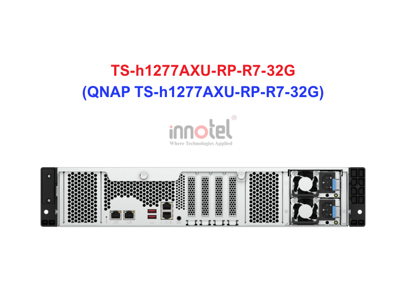 QNAP TS-h1277AXU-RP-R7-32G - Thiết Bị Lưu trữ NAS QNAP TS-h1277AXU-RP-R7-32G
