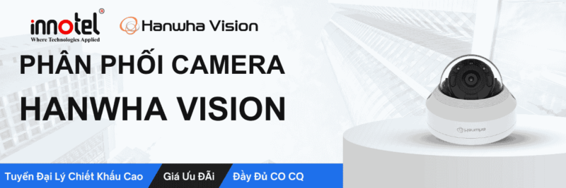 Phân phối camera Hanwha Vision