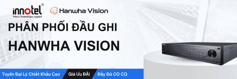 Phân phối đầu ghi Hanwha Vision