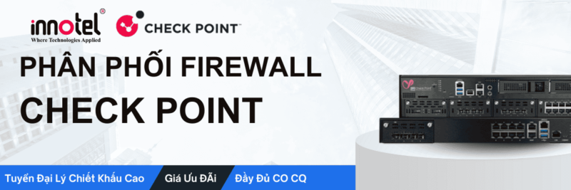 Phân phối firewall CHECK POINT