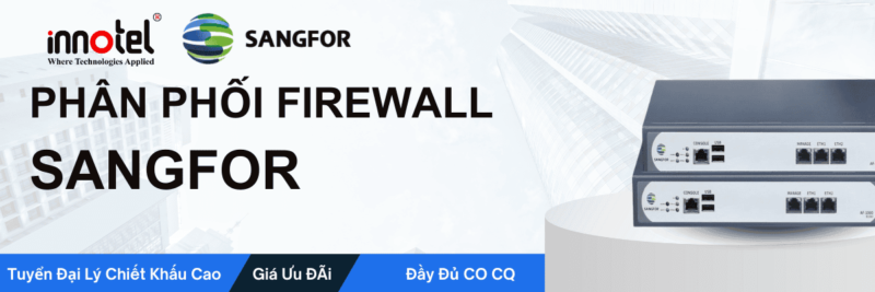 Phân phối firewall Sangfor