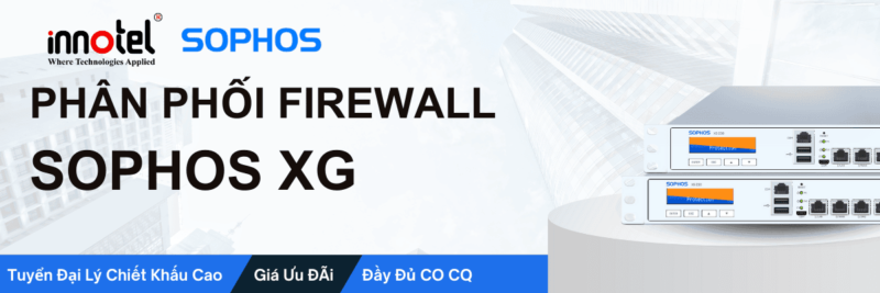 Phân phối firewall Sophos XG