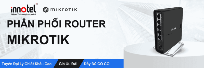 Phân phối router mikrotik