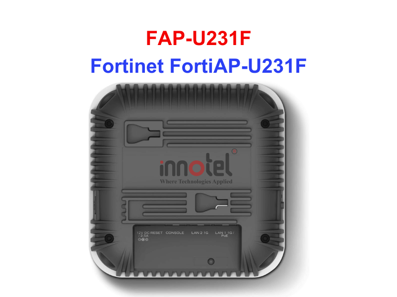 Access Points Fortinet FortiAP-U231F (FAP-U231F) - Thiết bị Wifi FortiAP-U231F