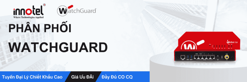 Phân phối Watchguard