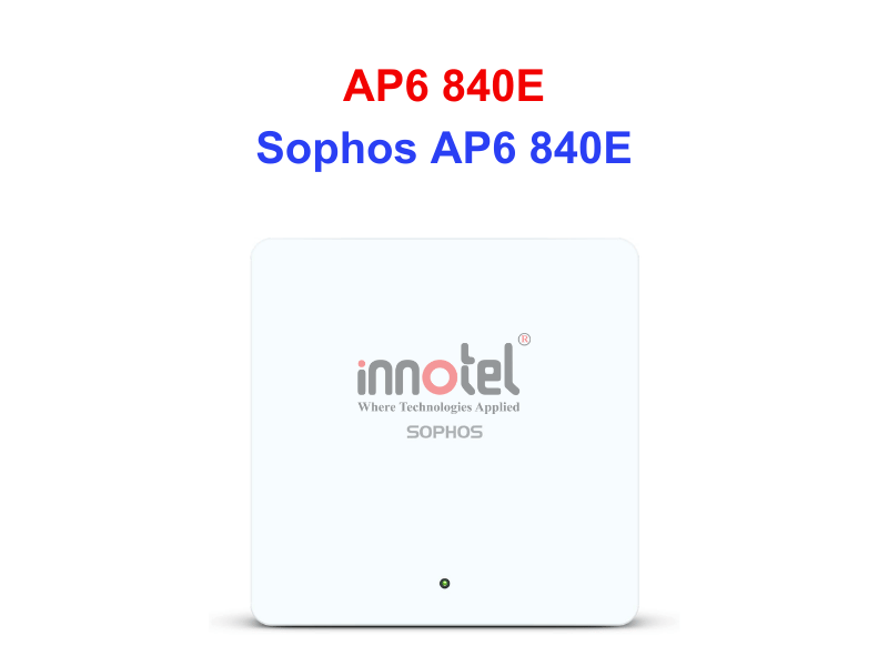 Access Points Sophos AP6 840E - Thiết bị Wifi Sophos AP6 840E