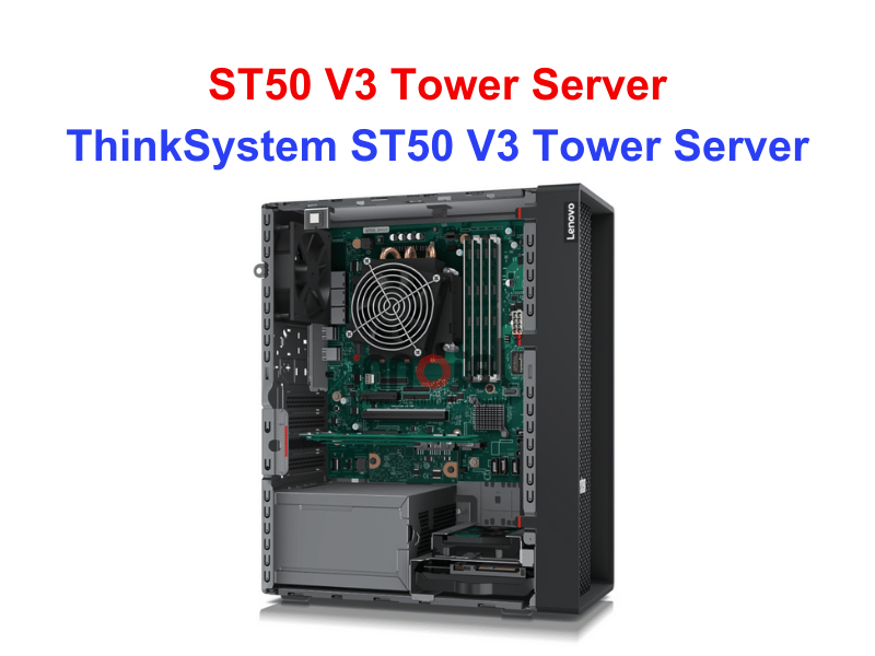 Tower Server Lenovo ST50 V3 - Thiết bị Máy Chủ ThinkSystem ST50 V3 Tower Server