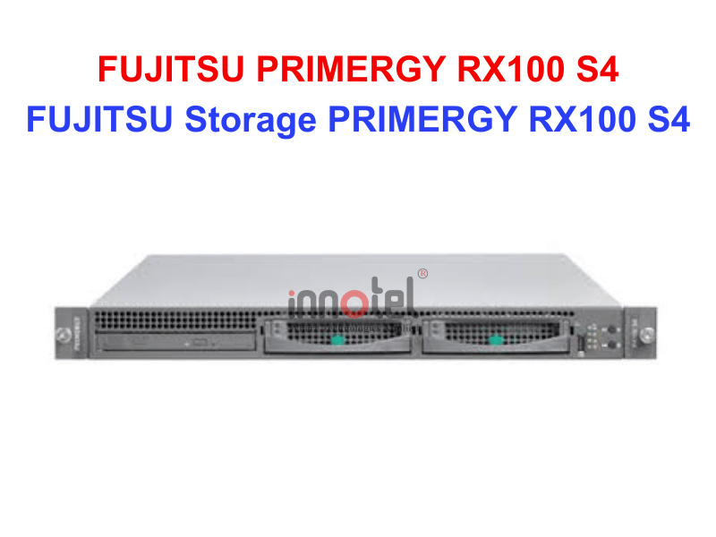 FUJITSU PRIMERGY RX100 S4 - Thiết bị lưu trữ SAN/NAS FUJITSU Storage PRIMERGY RX100 S4