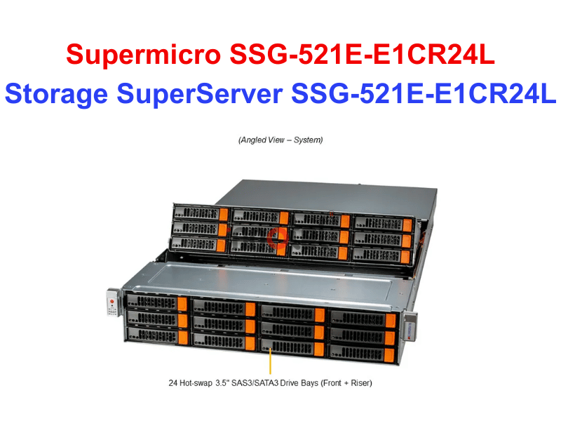 Storage SuperServer SSG-521E-E1CR24L - Thiết bị lưu trữ SAN/NAS Storage SuperServer SSG-521E-E1CR24L