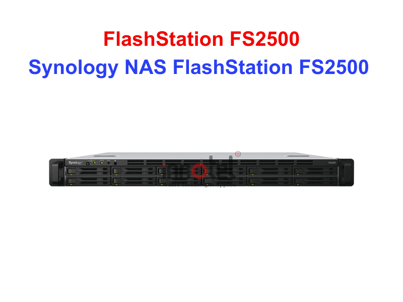 Synology FS2500 - Thiết bị lưu trữ SAN/NAS Synology NAS FlashStation FS2500
